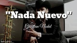 Christian Nodal - Nada Nuevo (Letra/Lyric) Estreno 2019