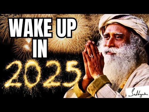 Sadhguru's Last Powerful Message You Need to Hear for 2025 to Transform Your Life