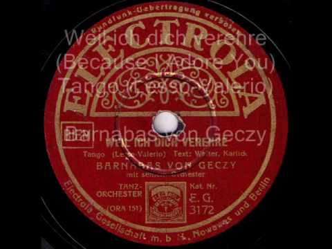 Tango from Germany: Barnabas von Geczy  -  Weil ich dich verehre, 1937