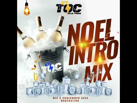 INTRO MIX NOËL ! ET TOC 