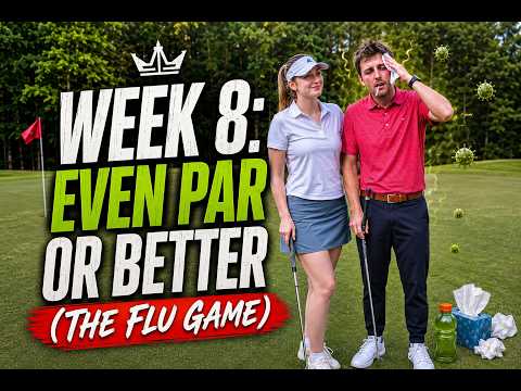 Week 8: Even Par Or Better - The Flu Game