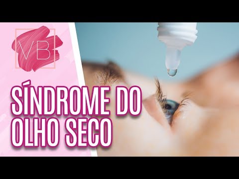 Síndrome do olho seco  - Você Bonita (17/10/19)