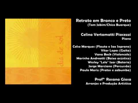 02 - "Retrato em Branco e Preto", por Celina Vertamatti Piacezzi, do CD Dia de Sol