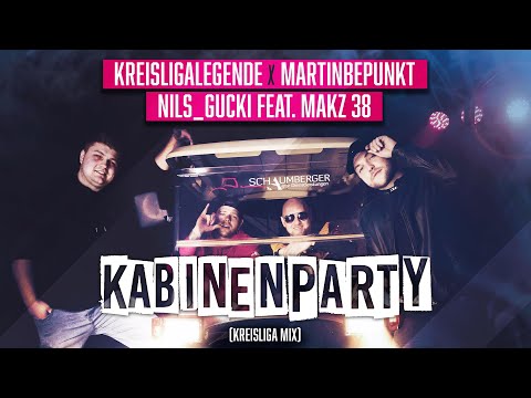 Kreisligalegende × MartinBepunkt× Nils_Gucki - Kabinenparty (feat. MAKZ 38) [Kreisliga Mix]