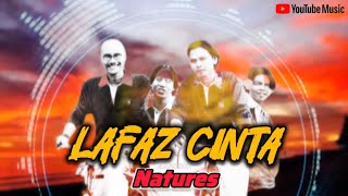 Download lagu Natures - Lafaz Cinta mp3
