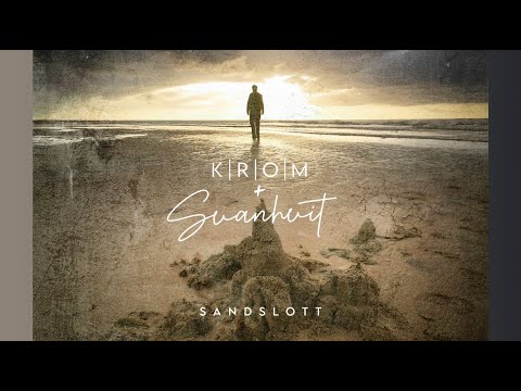 KROM x Svanhvit – Sandslott (Officiell lyric video)