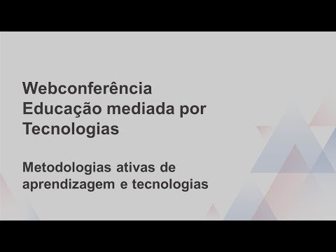 Webconferência - Educação mediada por Tecnologias