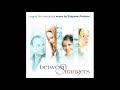 Zbigniew Preisner - Between Strangers End Credits - (Between Strangers, 2002)