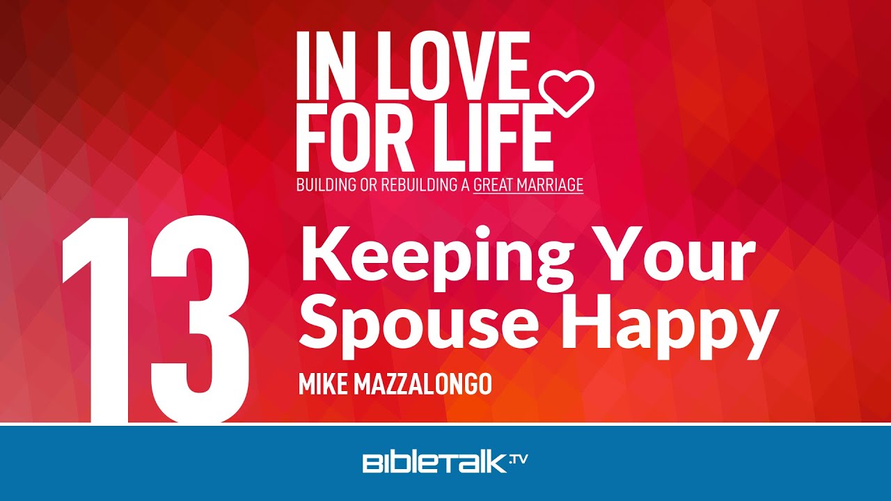 13. Keeping Your Spouse Happy