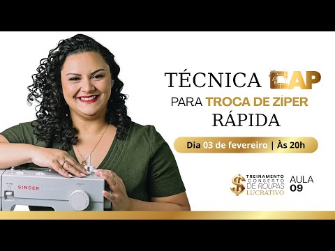 AULA 9 | 20H | COMO FAZER UMA TROCA DE ZÍPER RÁPIDA