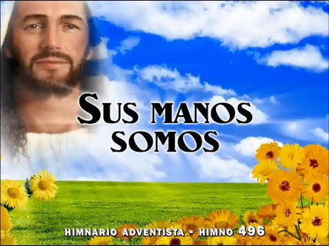 Himno 496   Sus manos somos
