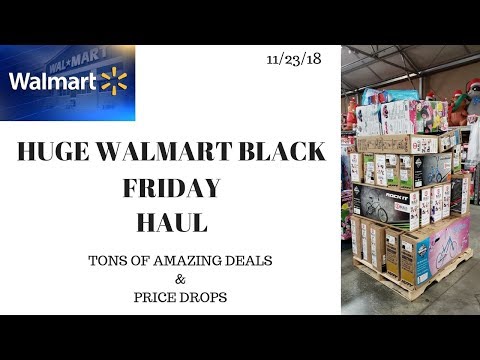 Huge Walmart Black Friday Haul 11/23/18~Tons of Amazing Deals and Price Drops!! Video