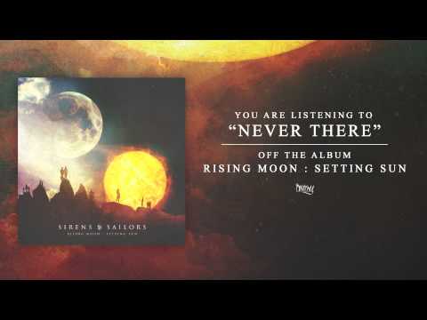 Sirens and Sailors - Never There (Track Video)