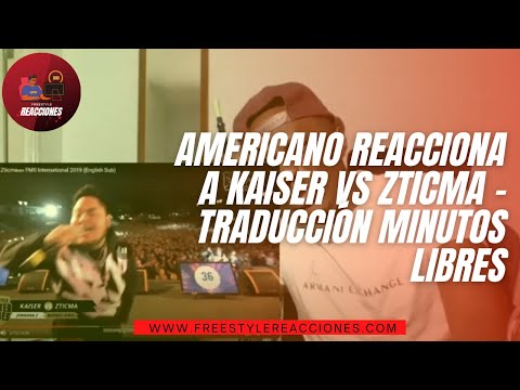 Americano reacciona a Kaiser vs Zticma - Traducción minutos libres