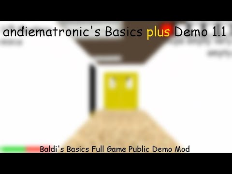 andiematronic's Basics plus Demo 1.1 - Baldi's Basics Full Game Public Demo Mod