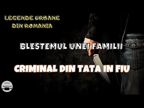 BLESTEMUL UNEI FAMILII | CRIMINAL DIN TATA IN FIU