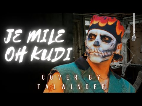 Je Mile Oh Kudi – Cover by Talwiinder  ft. Push | Heartfelt Punjabi Vibes