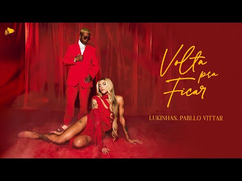 Lukinhas, Pabllo Vittar - Volta Pra Ficar (Clipe Oficial)