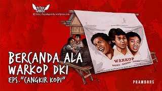 Download lagu [ALBUM LAWAK #1] Warung Kopi Prambors Eps. Cangkir Kopi - Dono Kasino Indro (1979) mp3