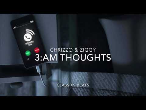 Chrizzo & Ziggy - 3:AM Thoughtz
