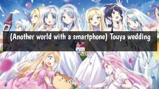 Download lagu (Another world with a smartphone) Touya wedding 💒 mp3 Download lagu (Another world with a smartphone) Touya wedding 💒 mp3
