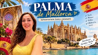 PALMA DE MALLORCA 🇪🇸 | İspanya’nın Büyüleyici Başkenti ve Görülmesi Gereken Yerl