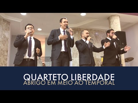 Quarteto Liberdade - Abrigo em meio ao temporal (Shelter in the middle of the storm).