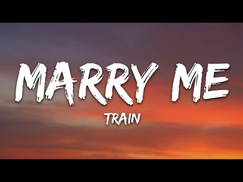 Train - Marry Me (Lyrics)