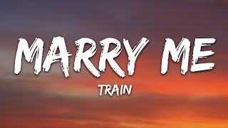 Train - Marry Me (Lyrics)