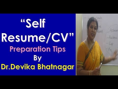 Self Resume CV Preparation Tips By Dr Devika Bhatnagar