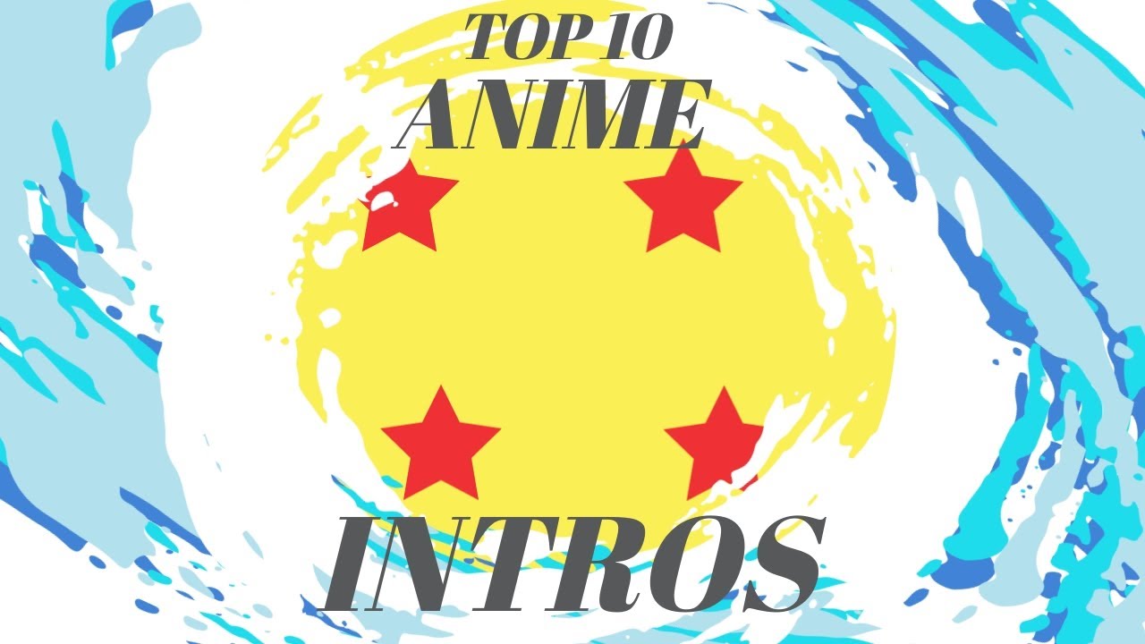 Top 10 Anime Intros + Spotify Playlist [#15]