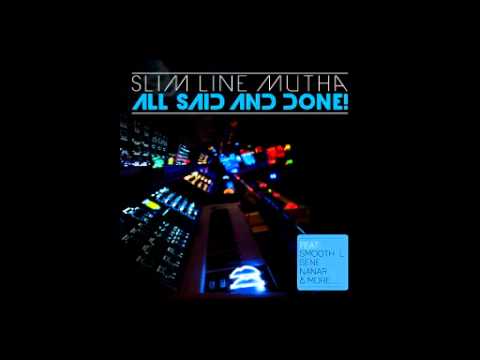Slimline Mutha - Minutes Ago.  feat  Sene
