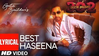 Geeta zaildar: Best Haseena Full Song (Lyrical) | Album: 302 | Punjabi Songs