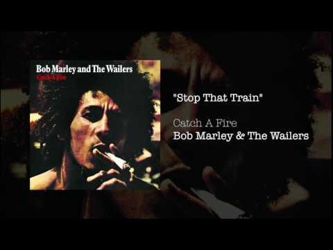 Stop That Train (1973) - Bob Marley & The Wailers
