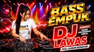 Download lagu CLASSIC DANGDUT DJ WITH SMOOTH BASS, VERY ENJOYABLE FULL ALBUM NONSTOP mp3 Download lagu CLASSIC DANGDUT DJ WITH SMOOTH BASS, VERY ENJOYABLE FULL ALBUM NONSTOP mp3