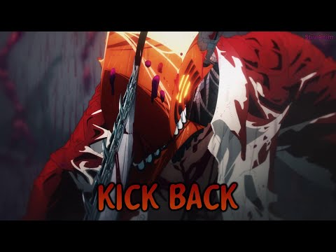 『Lyrics AMV』 Chainsaw Man OP Full 【 KICK BACK - Kenshi Yonezu 】