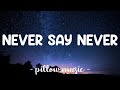Never Say Never Justin Bieber Lyrics