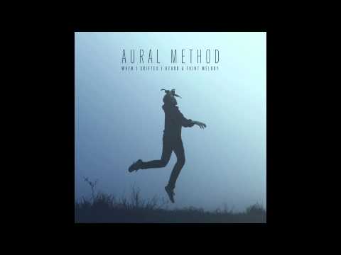 Aural Method - The Golden Light Swelled Somber in the East