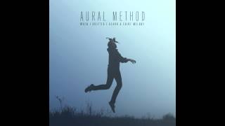 Aural Method - The Golden Light Swelled Somber in the East