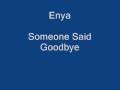 Enya someone Said Goodbye