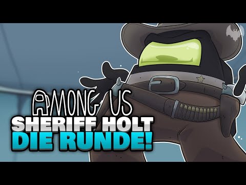 SHERIFF im CLUTCH ⭐ - ♠ Among Us ♠