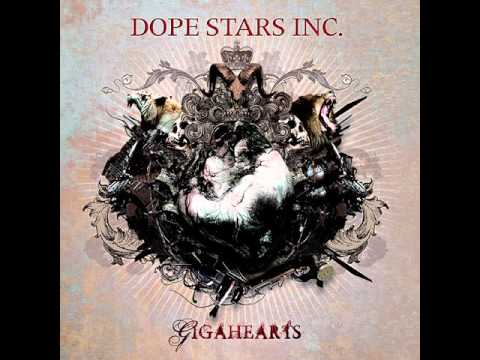 Dope Stars Inc. - Gigahearts [Full Album]