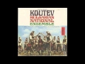 Koutev Blugarian National Ensemble - Bre ...