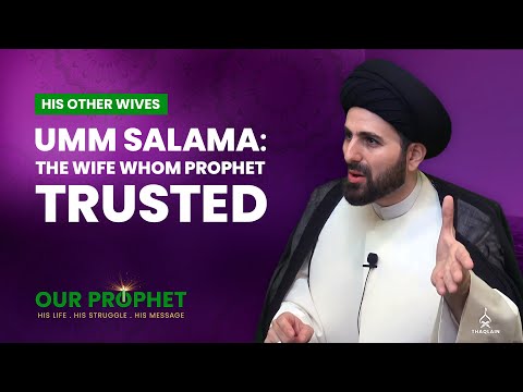 180: Marriage with Umm Salama & Her Status In The Eyes of The Prophet | Our Prophet