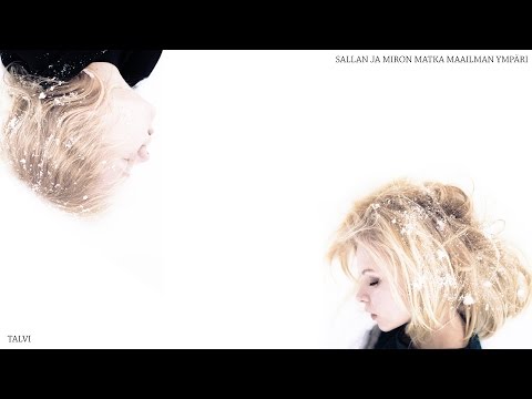 Sallan ja Miron matka maailman ympäri: Talvi (official video)