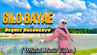 Download lagu Gilo Bayae - Deqnee Dusongnyo mp3