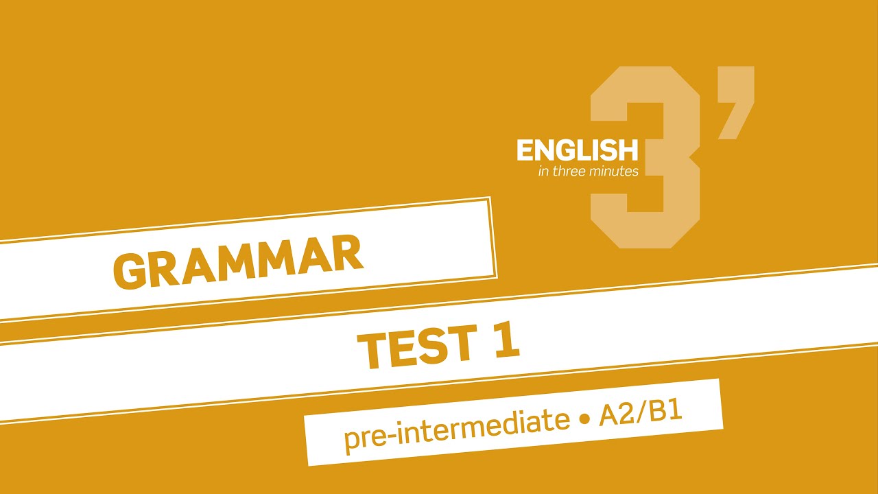 Pre-Intermediate Grammar: Test 1 (A2/B1)