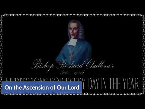 ✠Challoner Meditation: Ascension Day