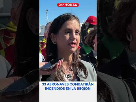 33 aeronaves combatirán incendios en la región