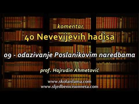 09 odazivanje Poslanikovim naredbama - komentar 40 Nevevijevih hadisa - prof. Hajrudin Ahmetović